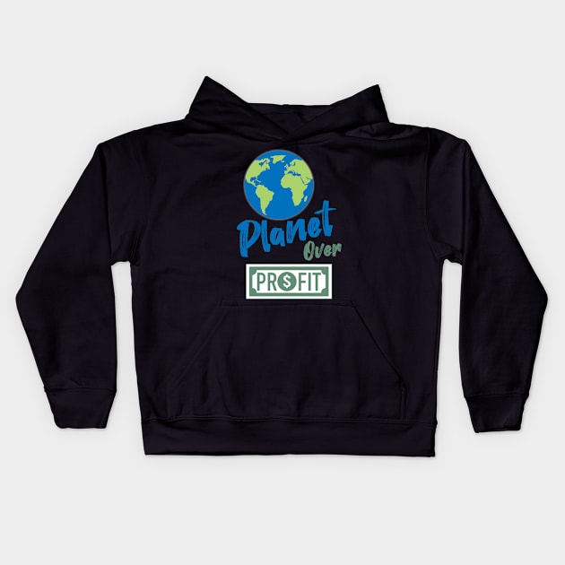 Planet Over Profit #climateactionrb Kids Hoodie by Jkinkwell